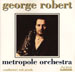 George Robert - Metropole Orchestra